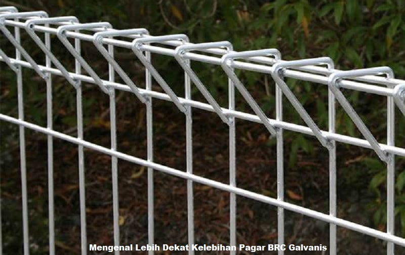 Mengenal Lebih Dekat Kelebihan Pagar BRC Galvanis