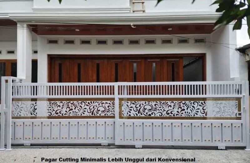 Pagar Cutting Minimalis Lebih Unggul dari Konvensional