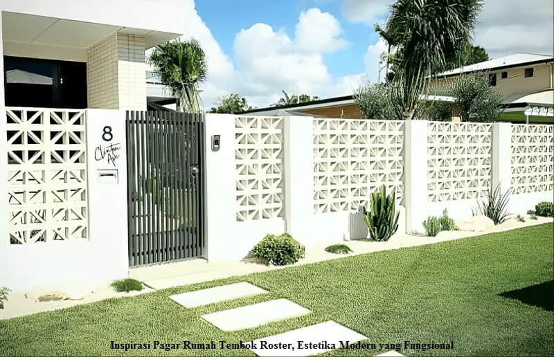 Inspirasi Pagar Rumah Tembok Roster, Estetika Modern yang Fungsional