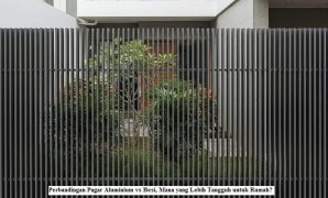 Perbandingan Pagar Aluminium vs Besi, Mana yang Lebih Tangguh untuk Rumah Perbandingan Pagar Aluminium vs Besi, Mana yang Lebih Tangguh untuk Rumah